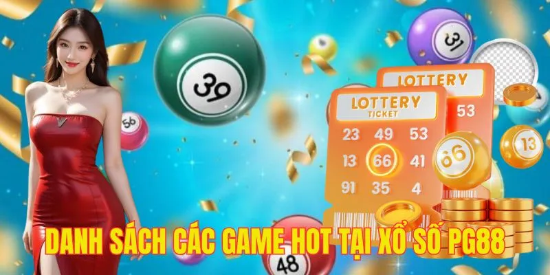 Xổ số PG88 2 Trải nghiệm các sản phẩm xổ số nổi bật tại PG88