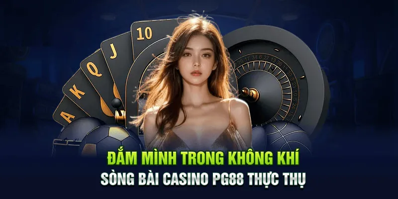casino PG88 2 Hệ thống dữ liệu minh bạch, xử lý tốc độ nhanh của sảnh Casino